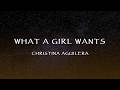 Christina Aguilera - What A Girl Wants (Lyrics)