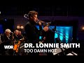 Dr. Lonnie Smith - Too Damn Hot | Simon Oslender | WDR Big Band
