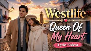 Download lagu Westlife - Queen Of My Heart (Lyrics Video) mp3 Download lagu Westlife - Queen Of My Heart (Lyrics Video) mp3