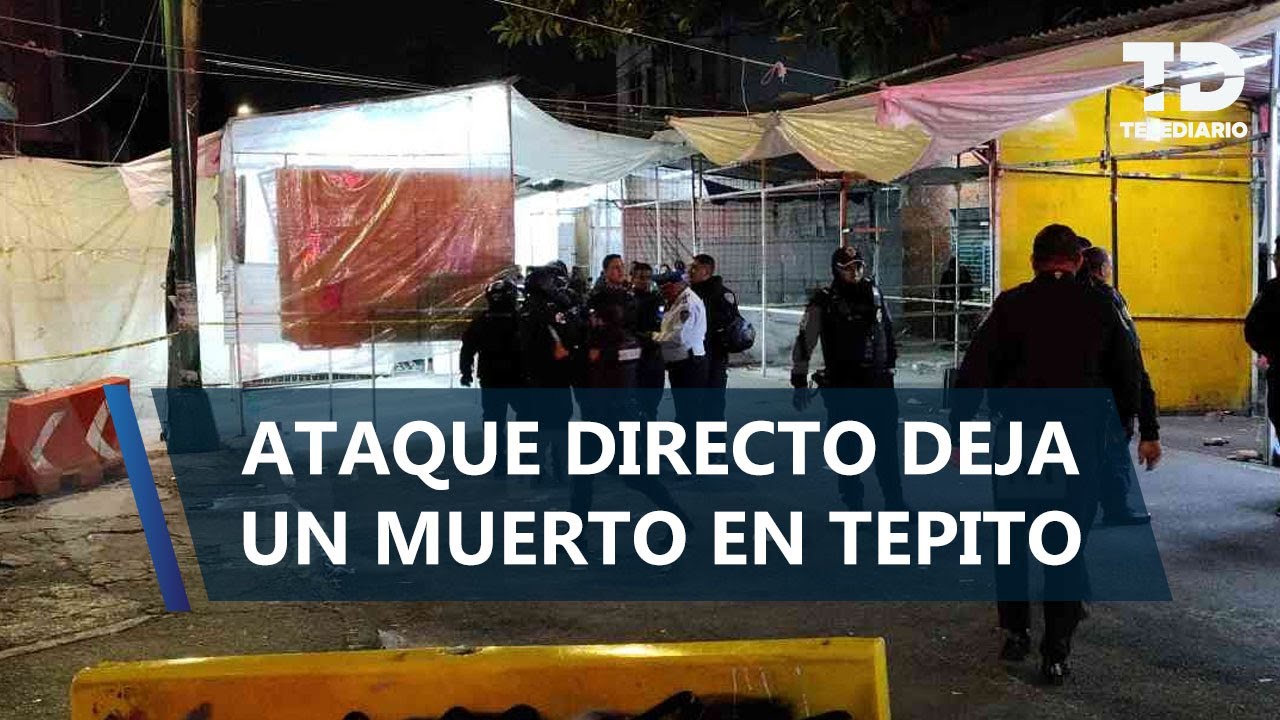 Ataque armado en Tepito deja un muerto y un herido de bala