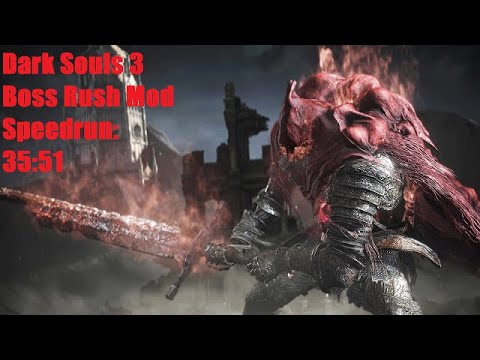 Dark Souls 3 Boss Rush Mod Speedrun in 35:51