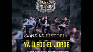 Ya Llego El Jorge - Voz De Mando (2017)| Álbum ||Clase De Historia|