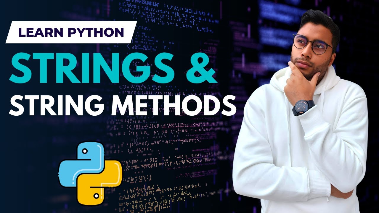 Learn Python Basics - Strings and String Methods