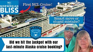 Booking a last minute Alaska cruise! Did we get a good deal?
