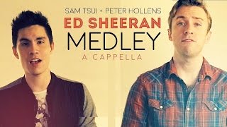 Epic Ed Sheeran Medley!! (A Cappella) - Sam Tsui + Peter Hollens | Sam Tsui