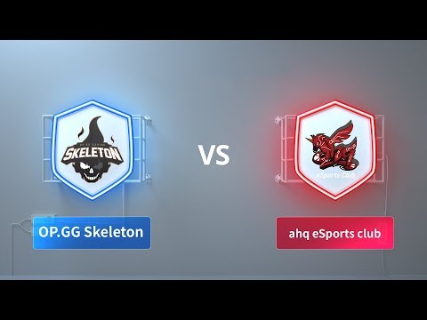 OP GG Skeleton vs ahq eSports club  - 2018 CRL Asia Week 7 Day 2