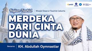 Download lagu Aa Gym | Kajian Tauhid 'Merdeka dari Cinta Dunia' 10/08/2026 mp3