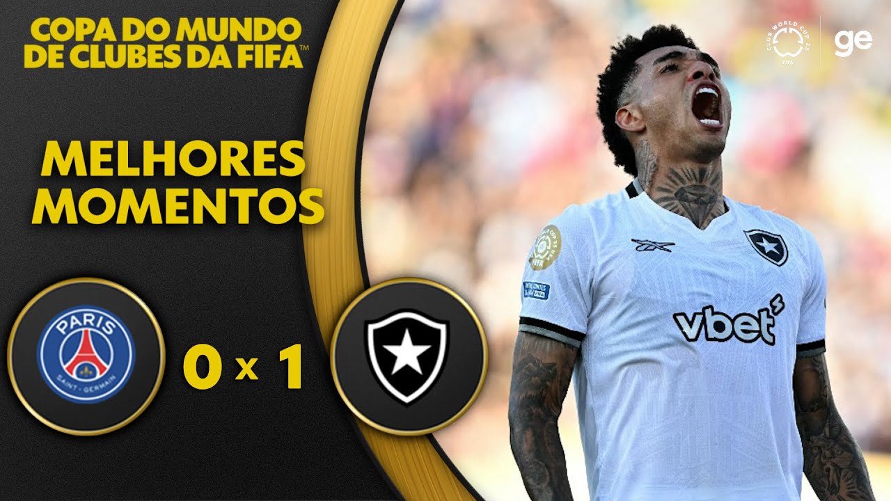VÍDEO | Gol e melhores momentos da vitória histórica do Botafogo sobre o PSG