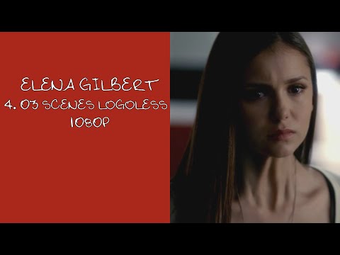 4x03 Elena Gilbert | Logoless 1080p [The Vampire Diaries]