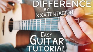 Difference XXXTENTACION Guitar Tutorial // Difference Guitar // Guitar Lesson #616