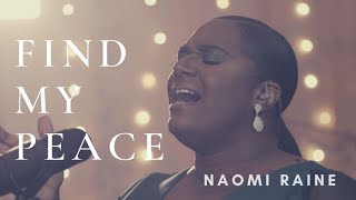 Find My Peace - Naomi Raine