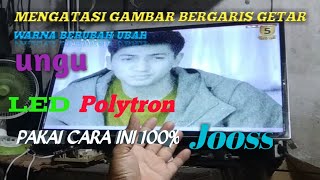 Download lagu CARA SERVIS TV POLYTRON PLD 32D1500 LAYAR BERUBAH UNGU DAN BERGETAR mp3