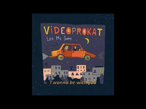 Videoprokat - I Wanna Be with You (Lyric Video)