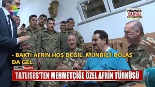 Tatlıses&#39;ten Mehmetçiğe özel Afrin türküsü