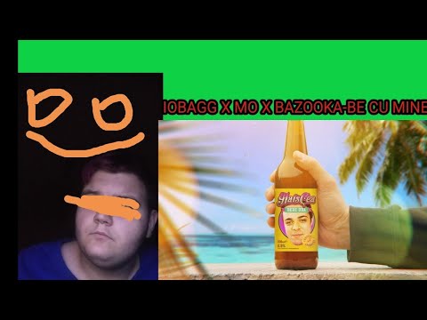 Reacționez la:IOBAGG X MO X BAZOOKA-BE CU MINE