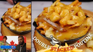 Double Stacked Canadian Poutine - Oh Canada, we get why you LOVE this one.