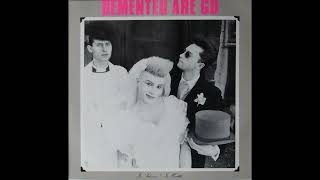 Demented Are Go - Rubber Buccaneer