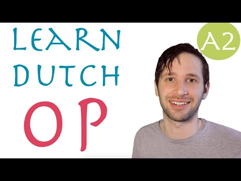 How to use op in Dutch: preposition