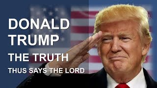 DONALD TRUMP... THE TRUTH... THUS SAYS THE LORD ❤️ Messages from Jesus ❤️ Summary of past 10 Months