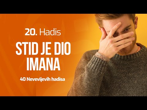 20. HADIS - Stid je dio imana | 40 Nevevijevih hadisa | dr. Zijad Ljakić