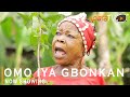 Omo Iya Gbonkan Latest Yoruba Movie 2022 Drama Starring Sanyeri | Iya Gbonkan | Tosin Temi