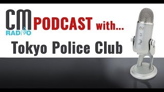 The CM Radio Interview -  Graham Wright of Tokyo Police Club