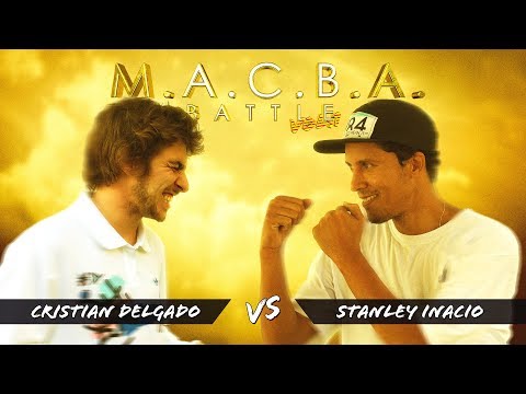 M.A.C.B.A. Battle | Semi-Semi finals: Cristian Delgado VS Stanley Inacio