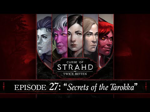 Secrets of the Tarokka | Curse of Strahd: Twice Bitten — Episode 27