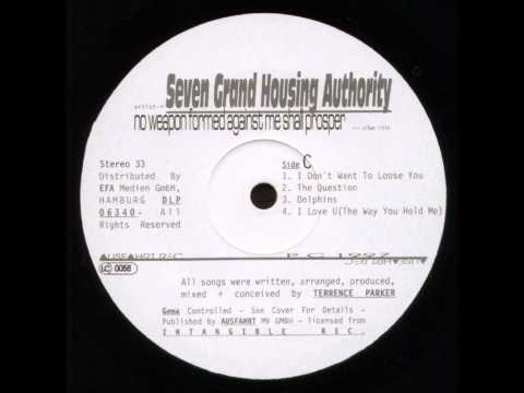 Seven Grand Housing Authority - I Love U (The Way You Hold Me)