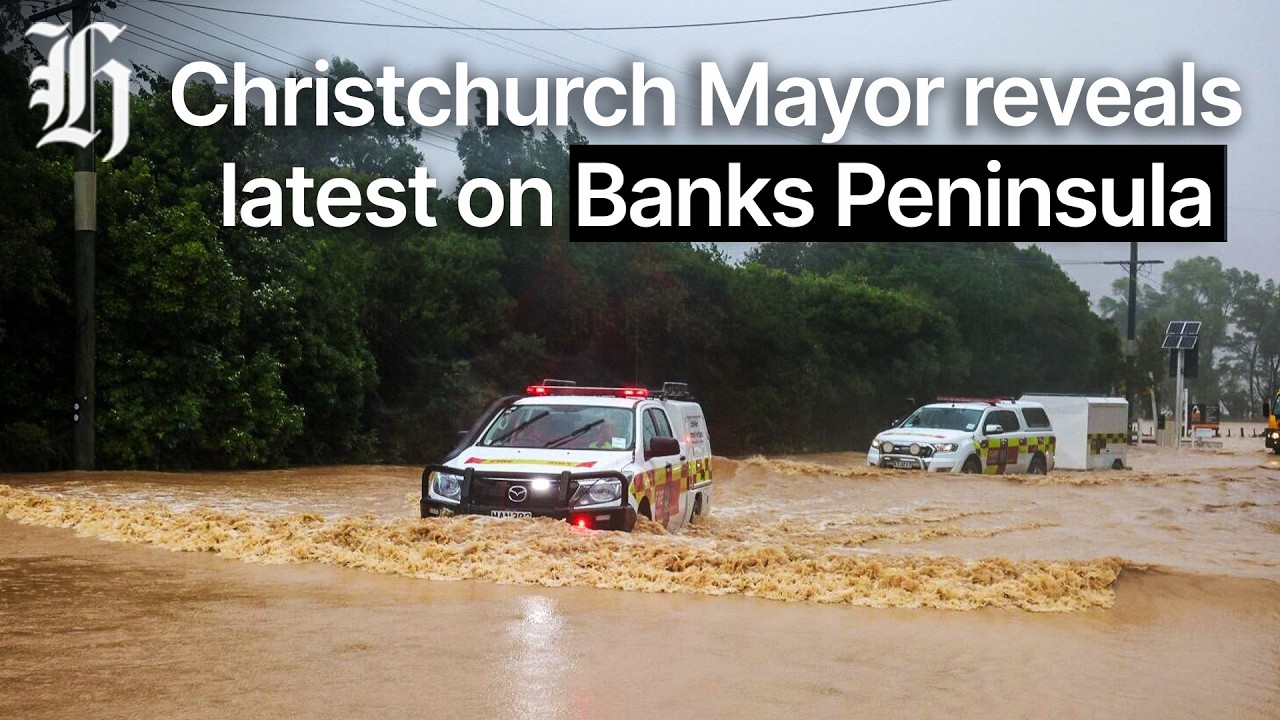 Christchurch mayor reveals latest on Banks Peninsula state of emergency| Herald NOW