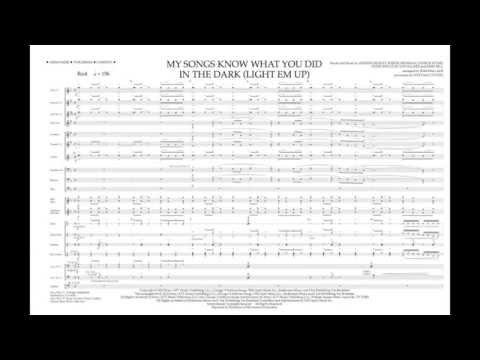 MY SONGS KNOW WHAT YOU DID IN THE DARK (LIGHT EM UP)