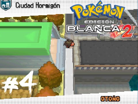 CIUDAD HORMIGON / POKEMON BLANCO 2 EP 4