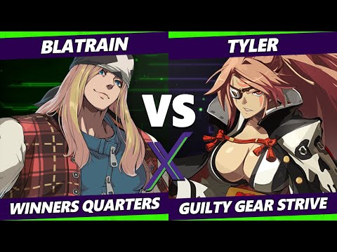 F@X 457 Winners Quarters - Tyler (Baiken) Vs. BLATRAIN (Axl) Guilty Gear Strive