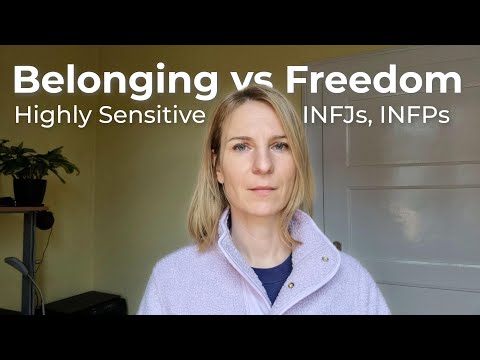 Belonging vs Freedom - HSP's Inner Conflict