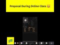 Proposal During Online Class Class