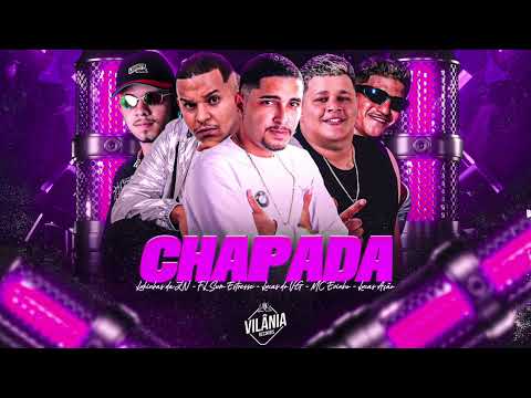 Chapada-Lucas Ação ,Lucas Do Vg ,Lukinhas Da Zn,Fl Sem Estresse,Mc Evinho (Autoral )