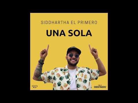 Siddhartha El Primero - Una Sola (UNA SOLA EP)