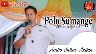 Download lagu Ust.Ambo Intang Azikin || POLO SUMANGE || cipta: Ancha S mp3 Download lagu Ust.Ambo Intang Azikin || POLO SUMANGE || cipta: Ancha S mp3