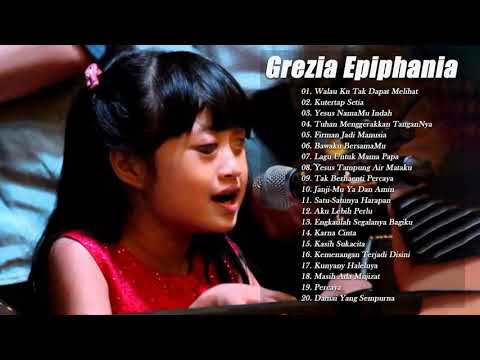 Grezia Epiphania Full Album 2021 - Lagu Rohani Kristen Terbaru 2021 True Worship