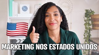 Como é trabalhar com marketing nos Estados Unidos
