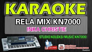 Download lagu Karaoke Rela Mix KN7000 Inka Christie (Demi Cinta Yang Membara) Technics SX HD Quality mp3 Download lagu Karaoke Rela Mix KN7000 Inka Christie (Demi Cinta Yang Membara) Technics SX HD Quality mp3