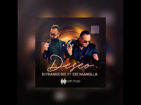 Dj Frankie Dee Ft. Exe Mansilla - Deseo (Bachata 2020)