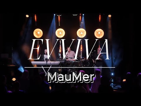 MAUMER - EVVIVA - Live concert @Rõuge Rahvamaja