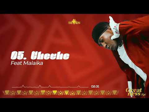 Dj Seven Worldwide ft Malaika - Cheche official audio