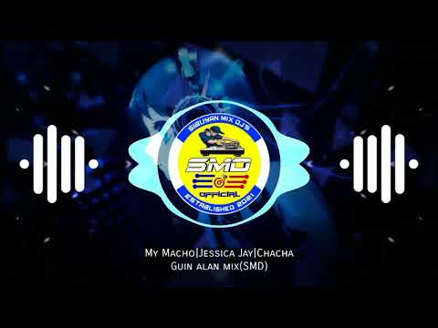 My Macho|Jessica Jay|Chacha|by dj denden|Link👇👇👇