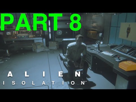 Alien Isolation - PART 8 - The Hunt Begins