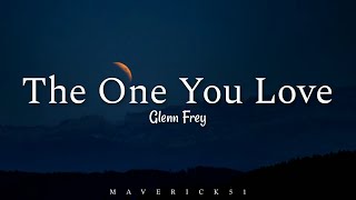 Glenn Frey - The One You Love (LYRICS) ♪