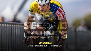 The Future Of Triathlon | Every Second Counts Episode 3 | Triathlon Documentary