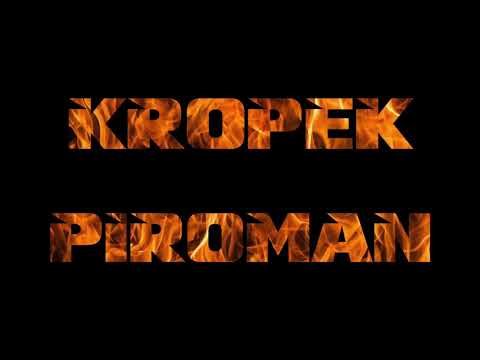 Kropek - Piroman (Official audio)