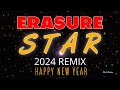 Erasure Star 2024 Remix Happy New Year x